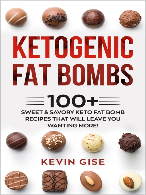 Title details for Ketogenic Fat Bombs by Kevin Gise - Available